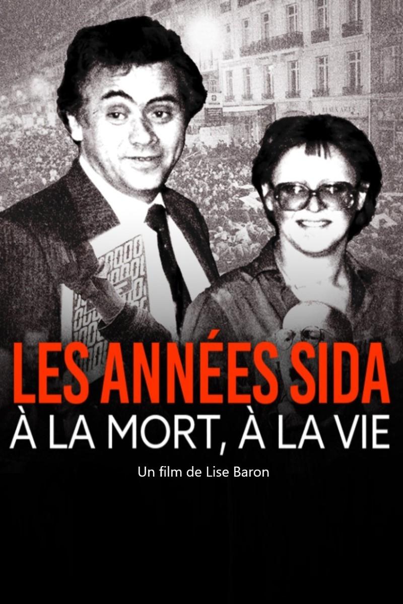 Poster de Les années sida, à la mort, à la vie
