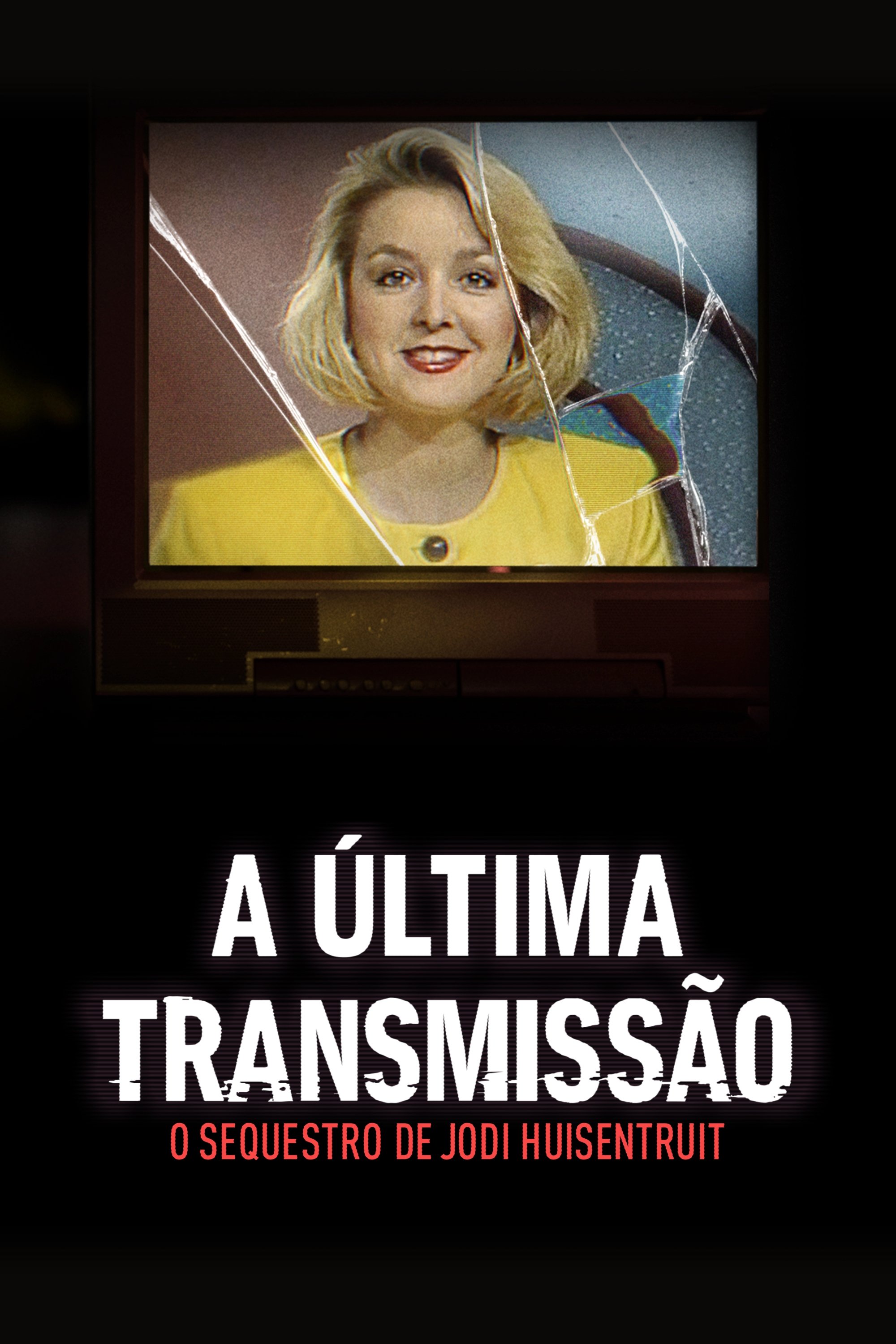 Poster de A Última Transmissão: O Sequestro de Jodi Huisentruit