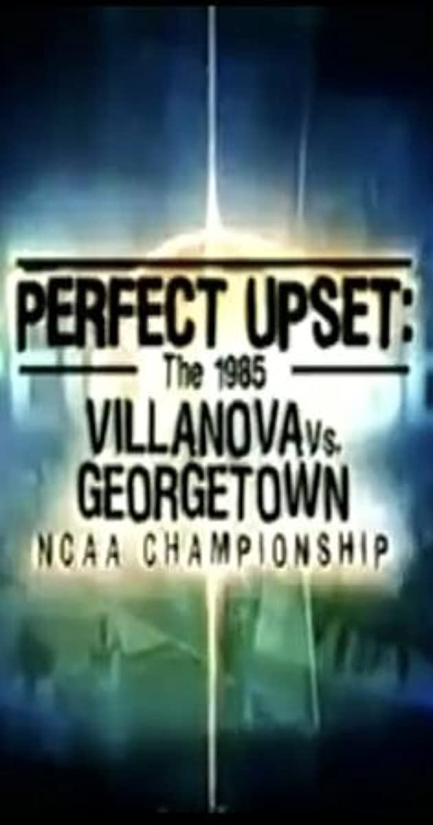 Poster de Perfect Upset: The 1985 Villanova vs. Georgetown NCAA Championship