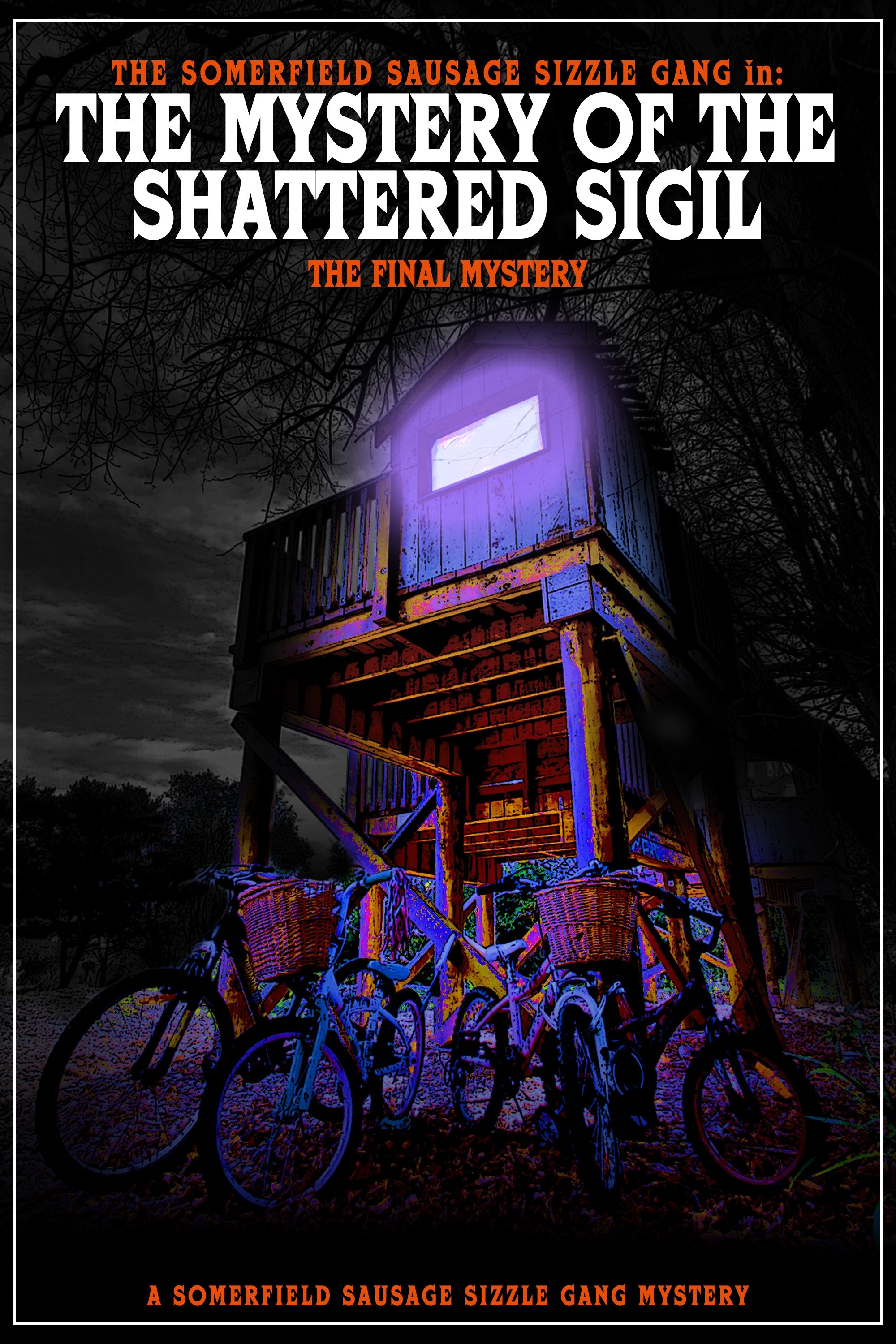 Poster de The Somerfield Sausage Sizzle Gang in: The Mystery of the Shattered Sigil: The Final Mystery: A Somerfield Sausage Sizzle Gang Mystery