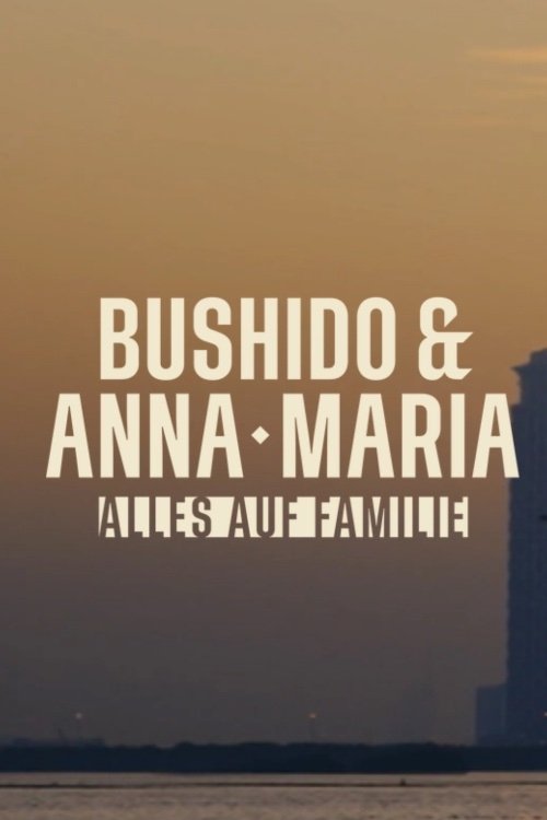 Poster de Bushido & Anna-Maria – Alles auf Familie