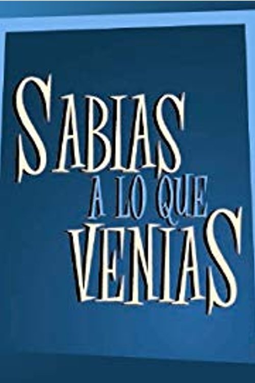 Poster de Sabias a lo que venías