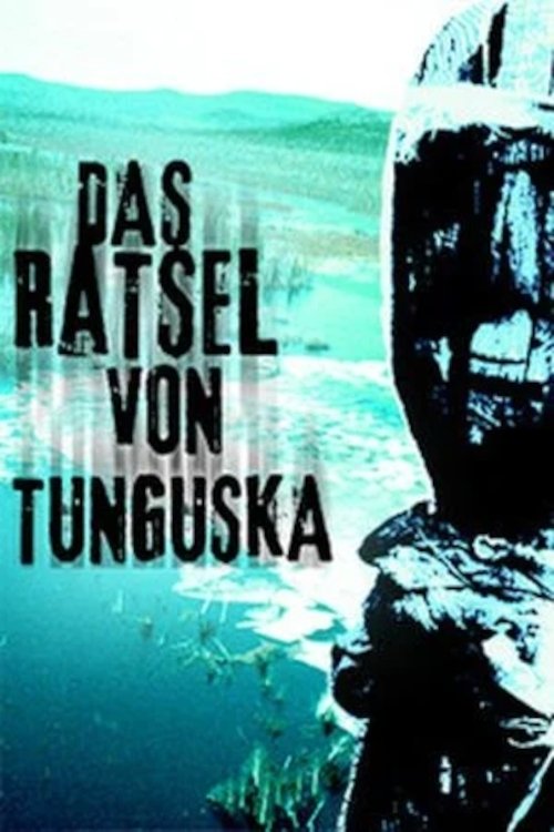 Poster de Das Rätsel von Tunguska