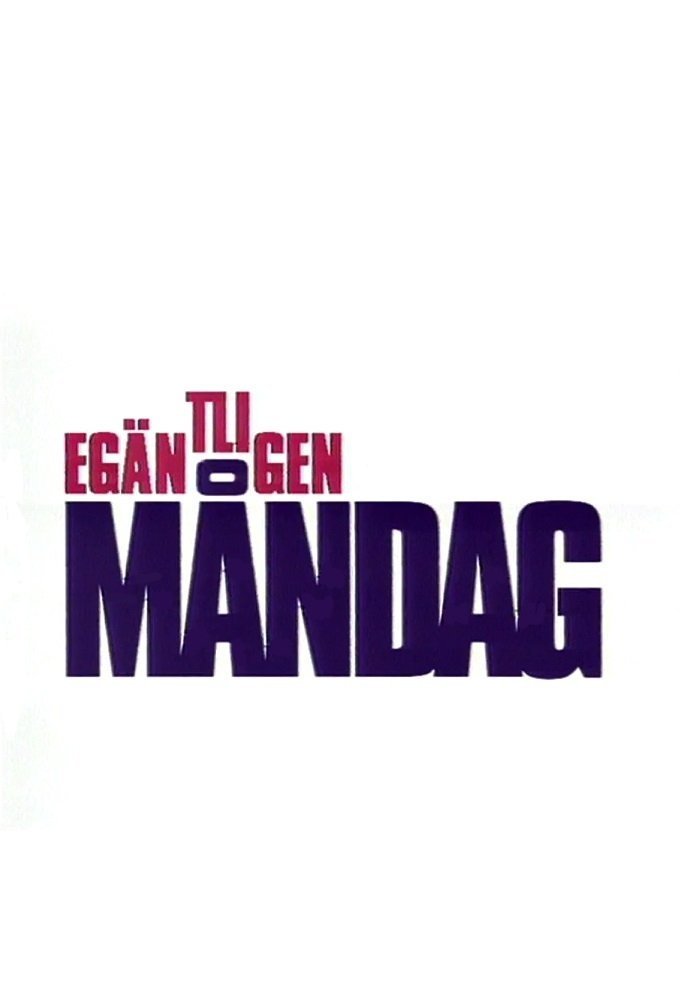 Poster de Egäntligen Måndag