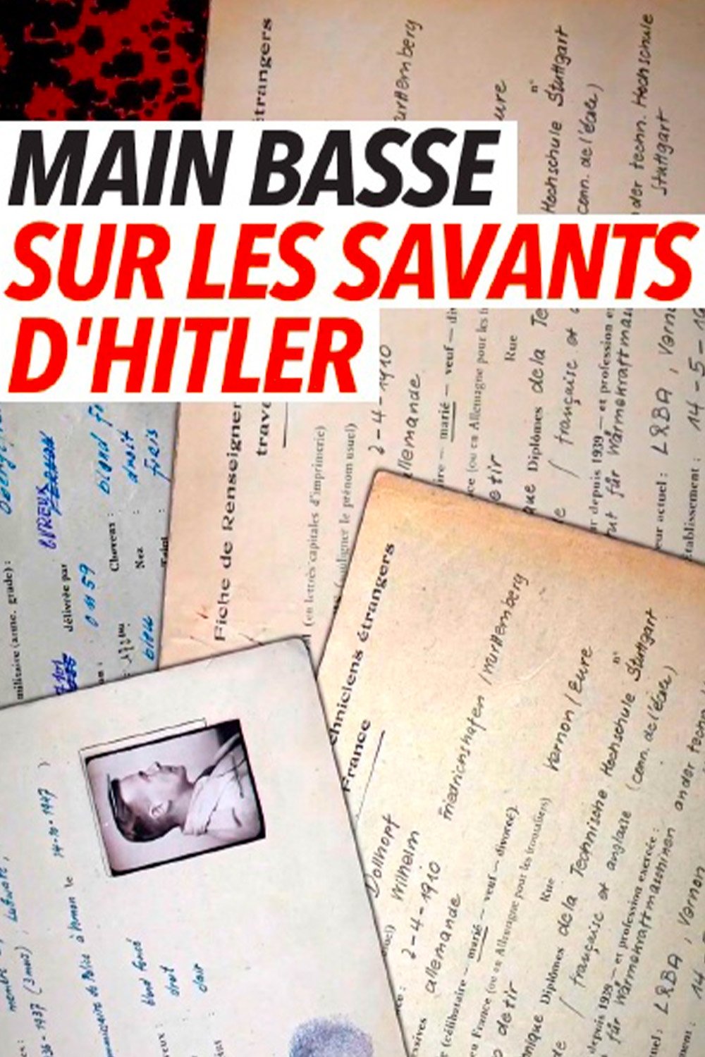 Poster de Mains basses sur les savants d'Hitler, le plan secret français