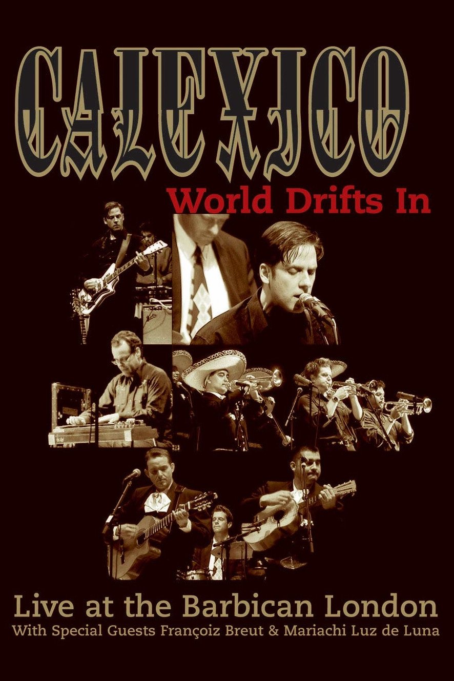 Poster de Calexico: World Drifts In (Live at The Barbican London)