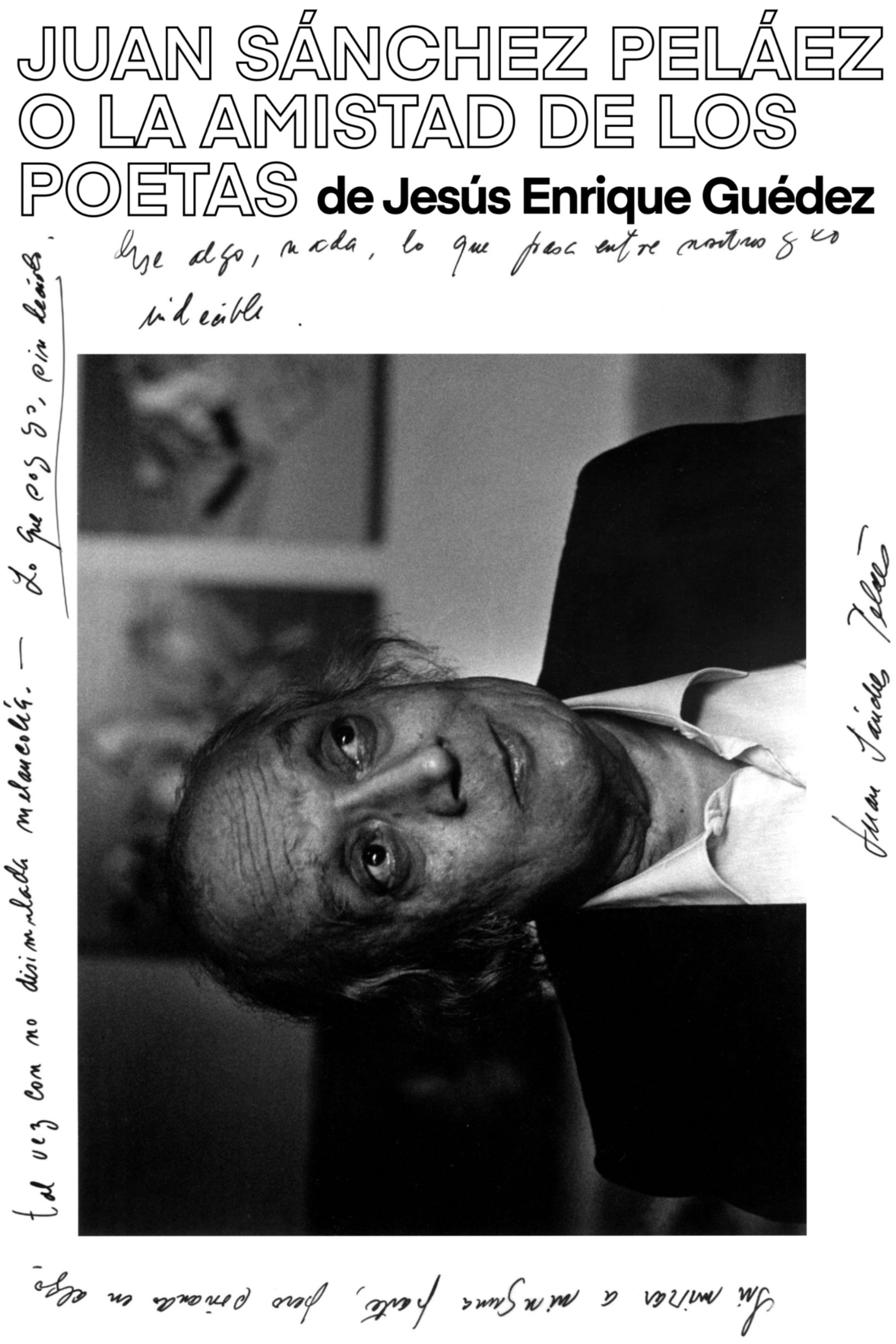 Poster de Juan Sánchez Peláez o la amistad de los poetas