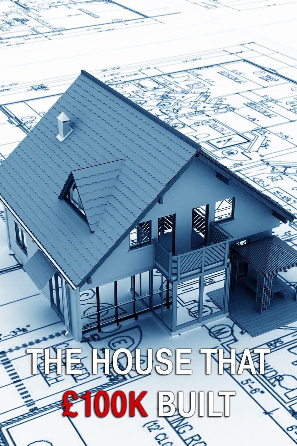 Poster de The House That £100k Built