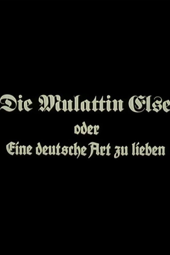 Poster de Die Mulattin Else oder Eine deutsche Art zu lieben