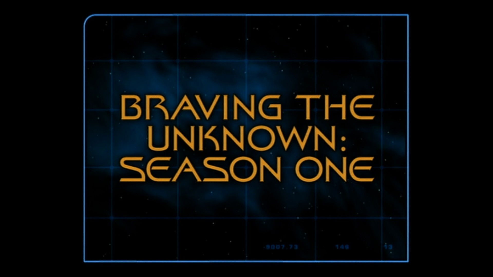 Braving The Unknown (Season 1)