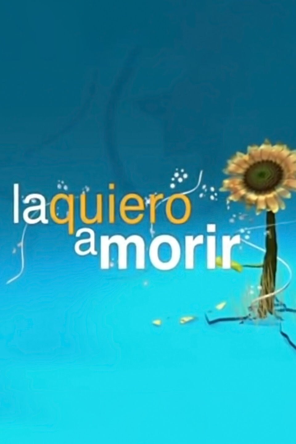 Poster de La quiero a morir