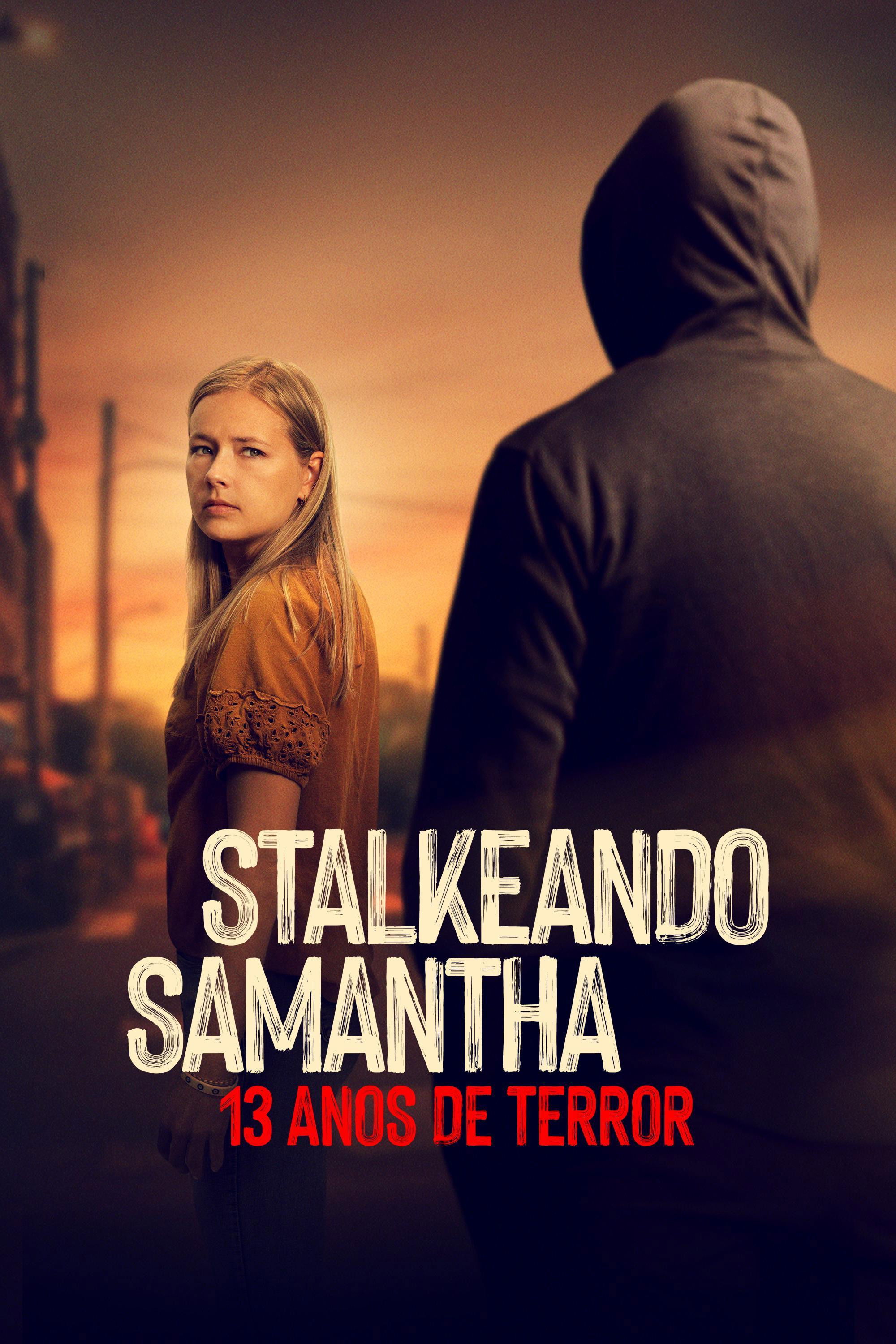 Poster de Stalkeando Samantha: 13 Anos de Terror
