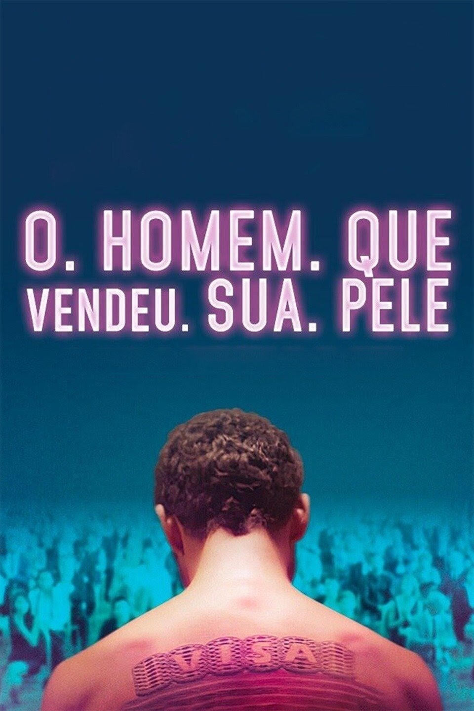 Poster de O Homem que Vendeu Sua Pele