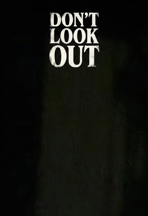 Don’t Look Out