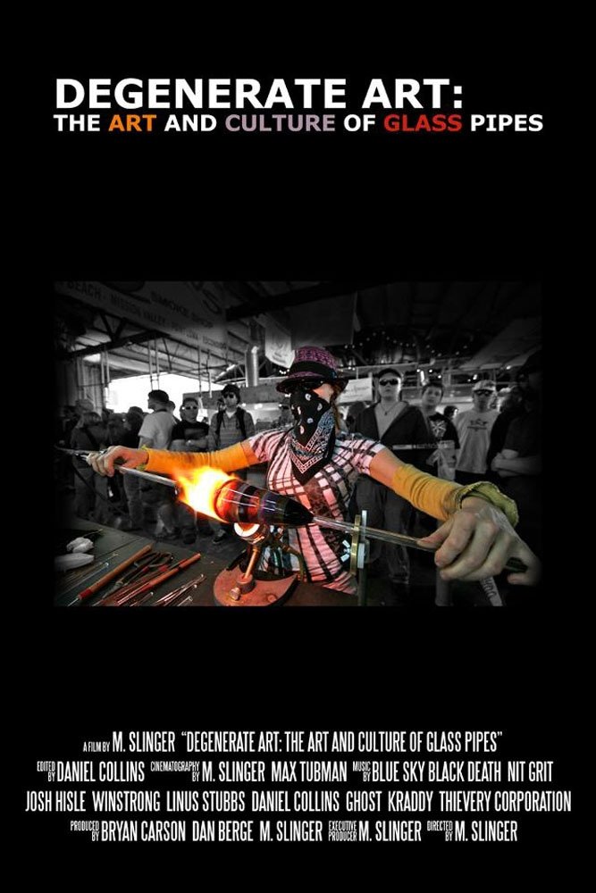 Poster de Degenerate Art: The Art and Culture of Glass Pipes