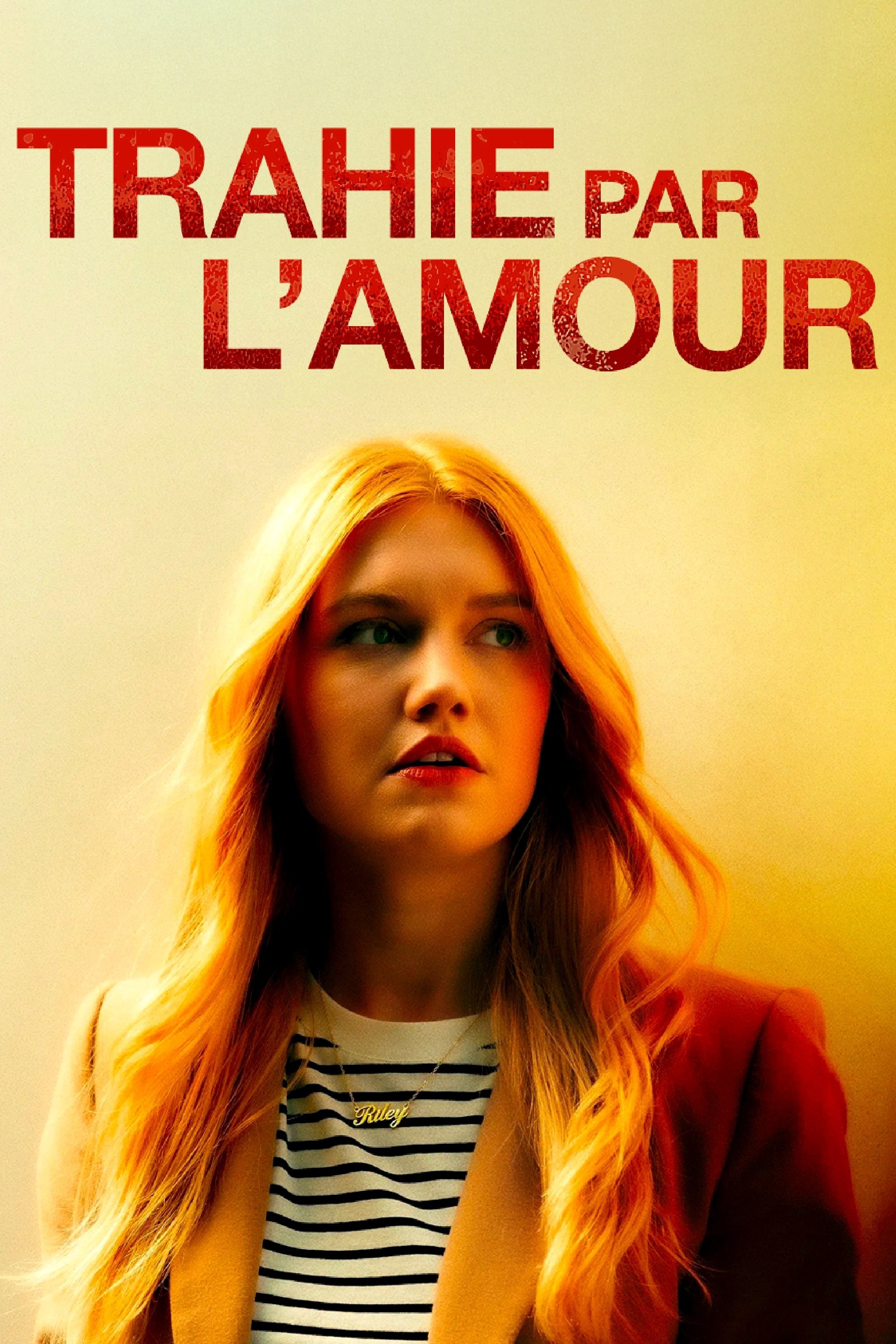 Trahie par l’amour