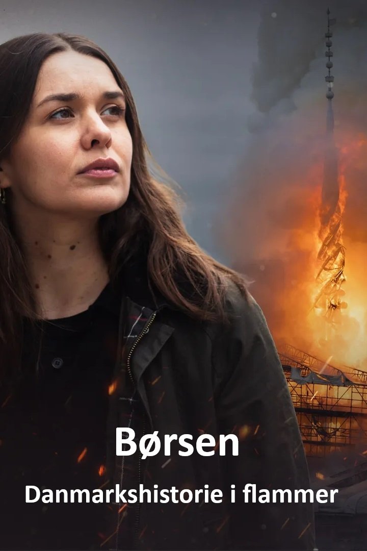 Poster de Børsen - Danmarkshistorie i flammer