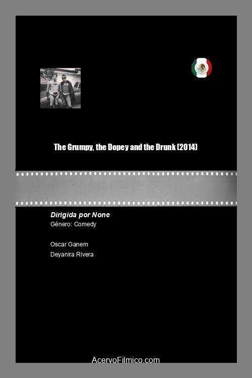 Poster for The Grumpy, the Dopey and the Drunk