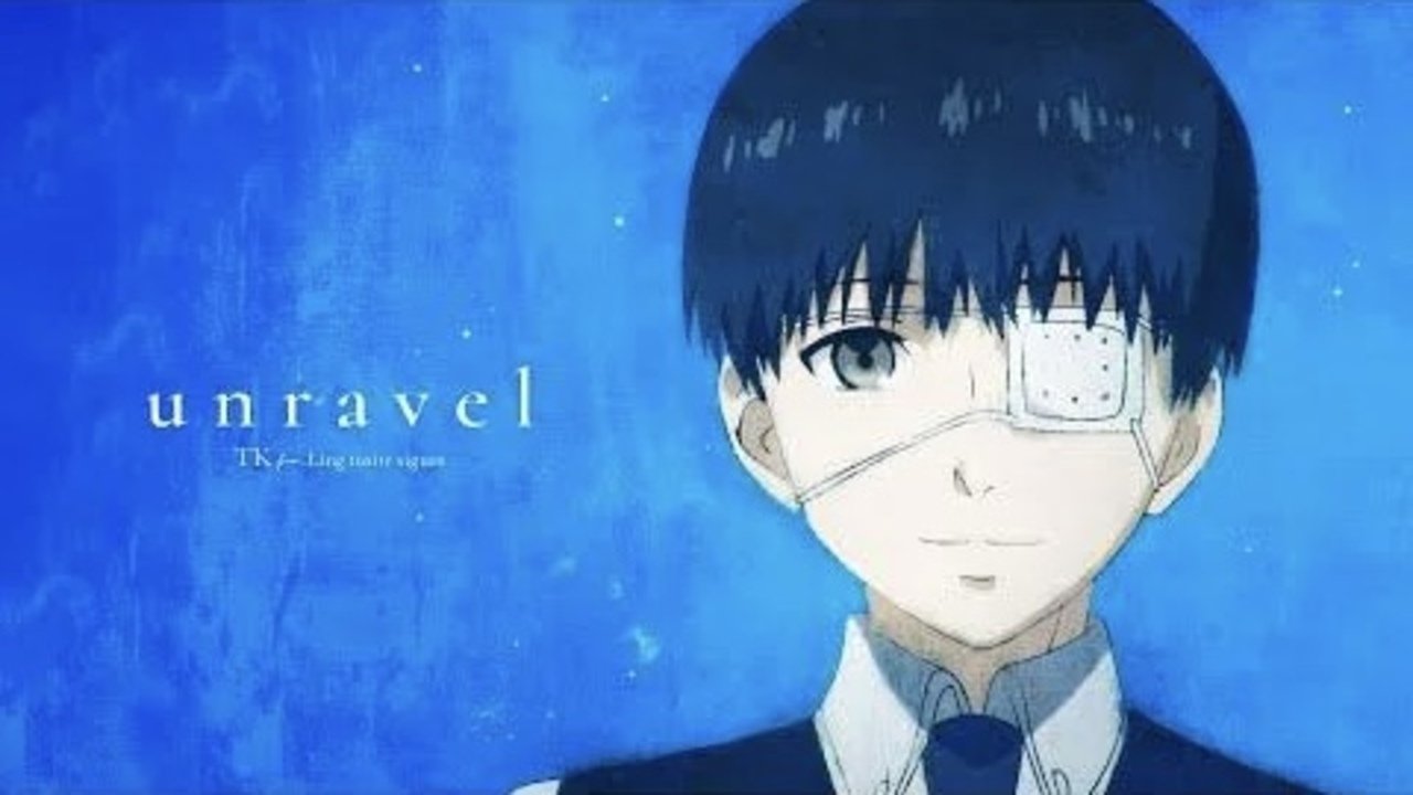 Unravel — Tokyo Ghoul Animation 10th Anniversary
