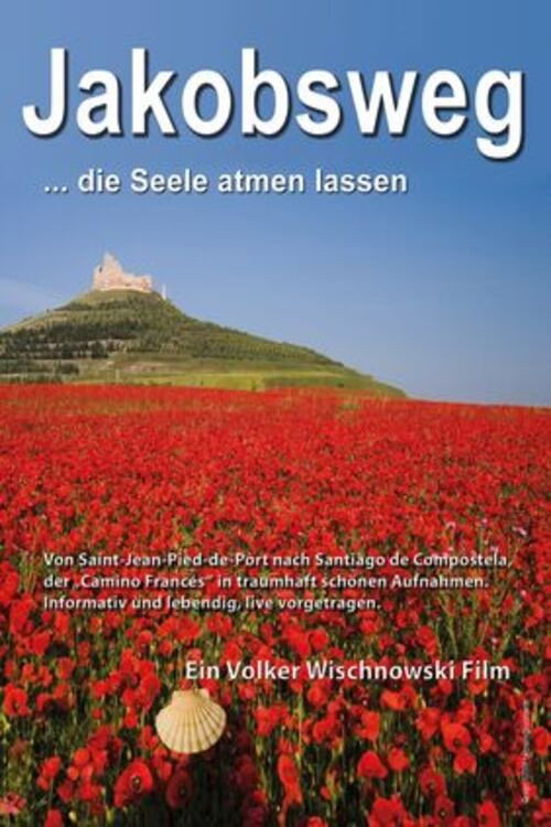 Der Jakobsweg - Die Seele atmen lassen poster