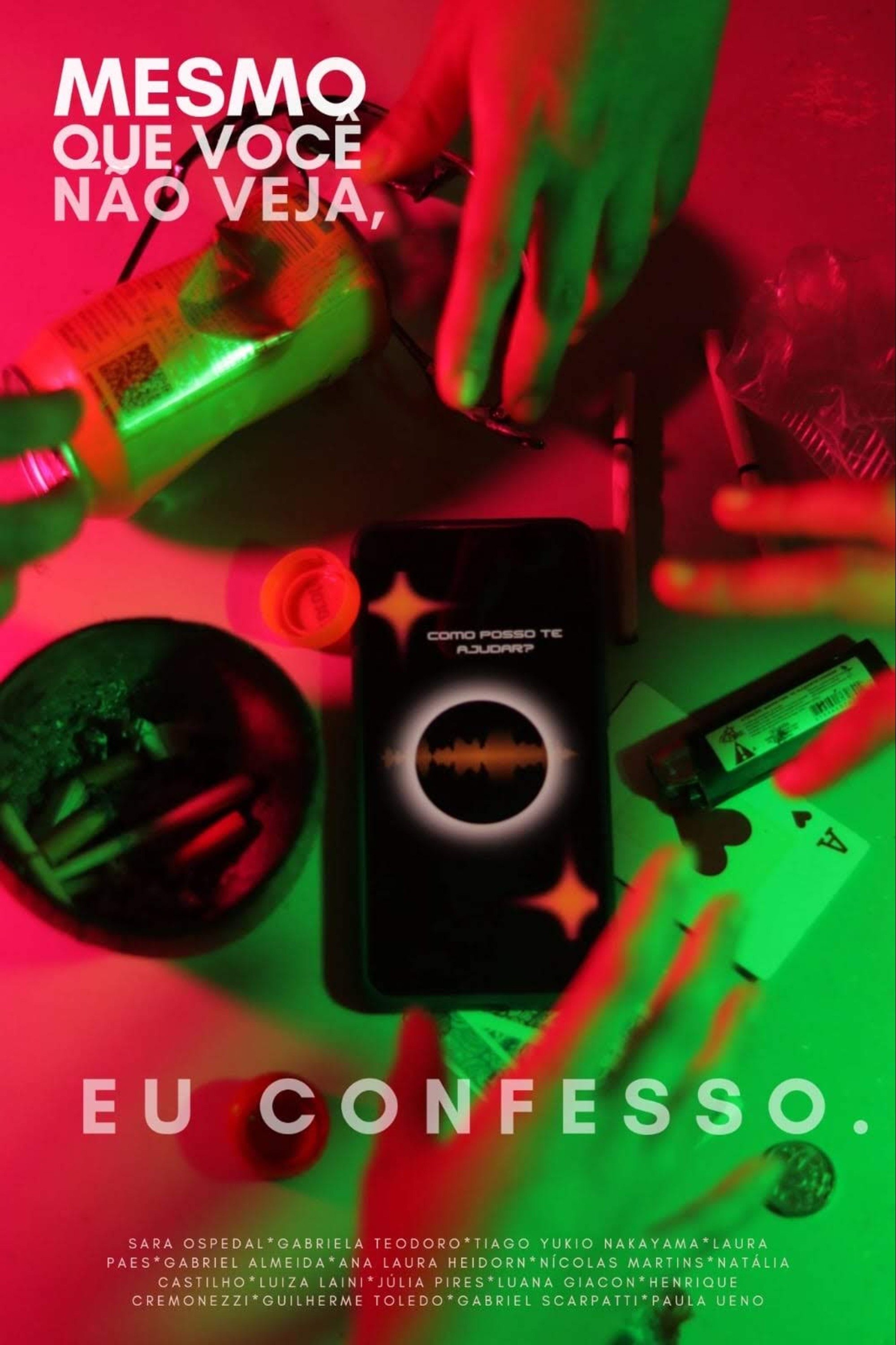 Poster de Mesmo Que Você Não Veja, Eu Confesso