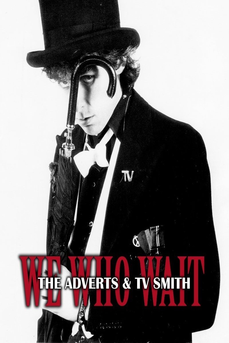Poster de We Who Wait: The Adverts & TV Smith