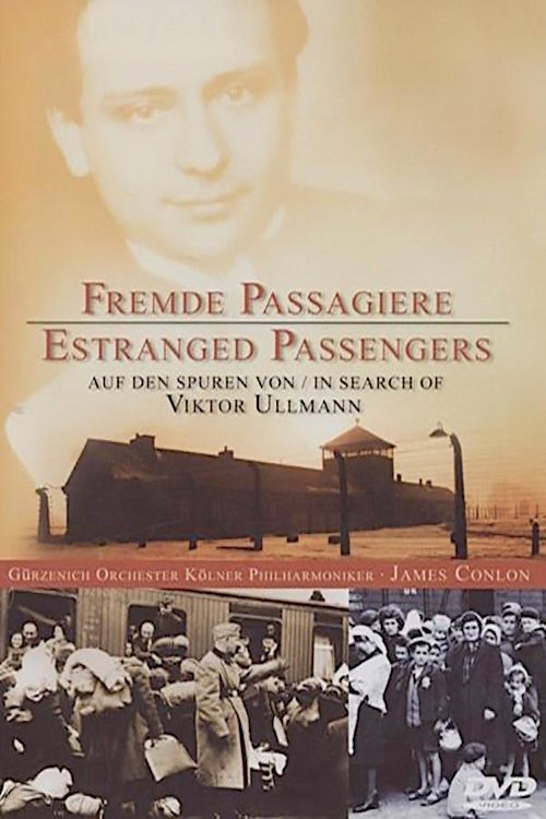 Poster de Fremde Passagiere: Auf den Spuren von Viktor Ullmann