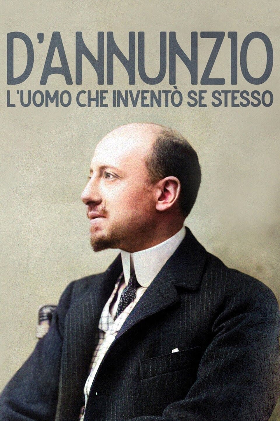 Poster de D'Annunzio: l'uomo che inventò se stesso