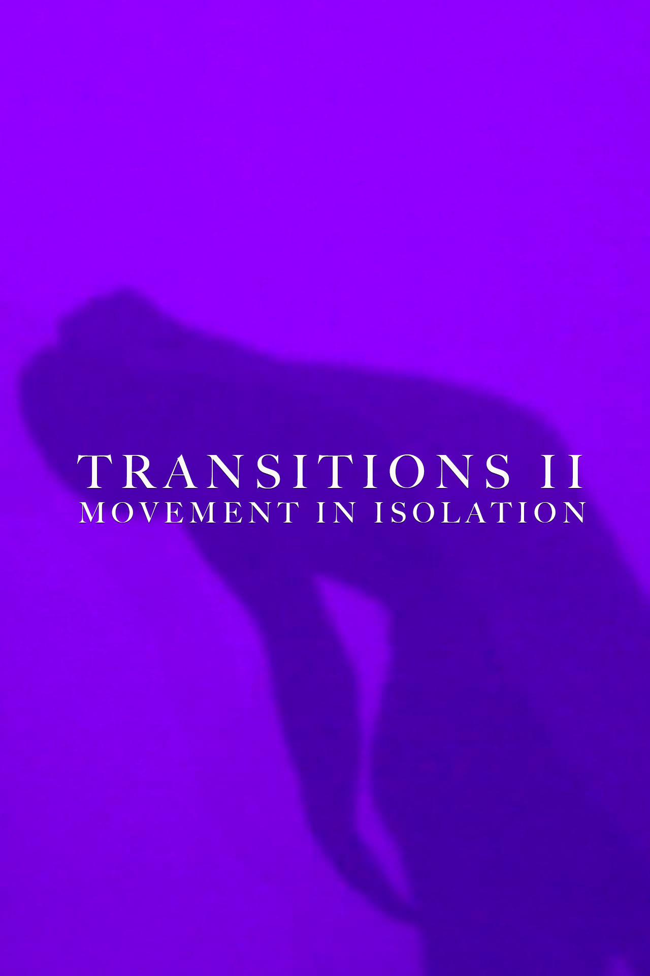 Poster de Transitions II: Movement in Isolation