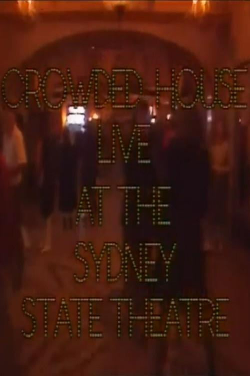 Poster de Crowded House - Live At The Sydney State Theatre