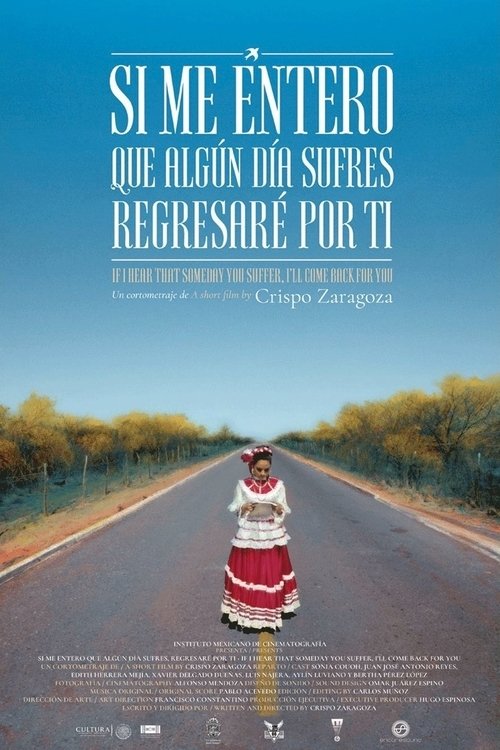 Poster de Si me entero que algún día sufres regresaré por ti