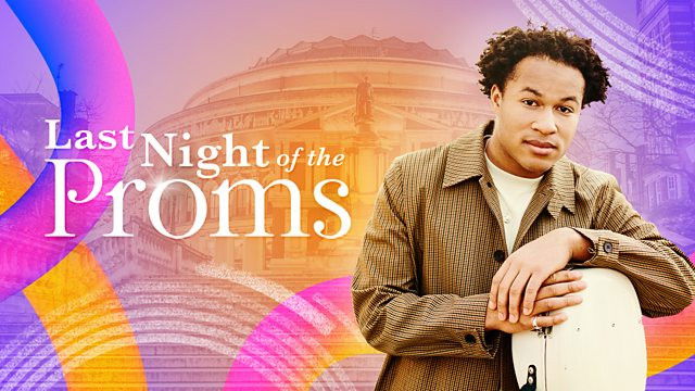 Prom 71: Last Night of the Proms 2023, Part 1