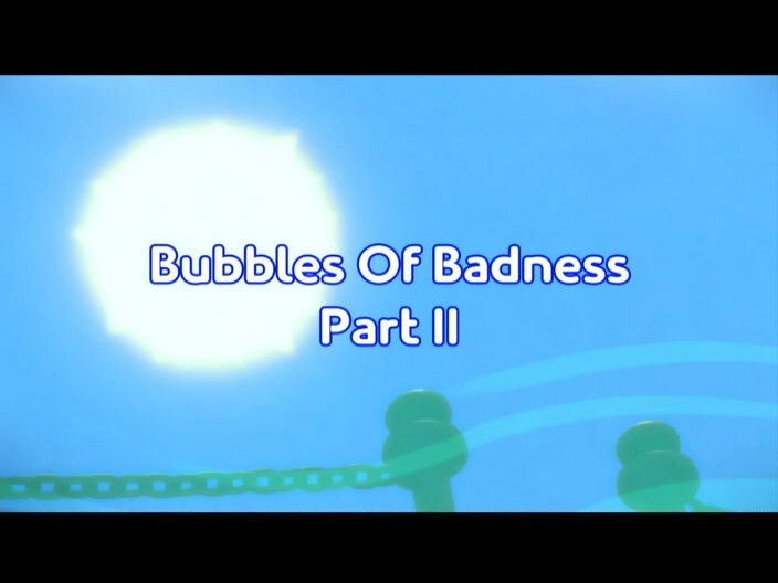 Bubbles Of Badness Part II