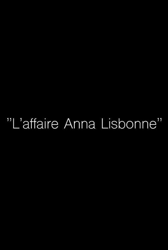 Poster de "L'Affaire Anna Lisbonne"