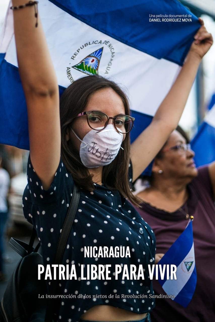 Poster de Nicaragua, una patria libre para vivir (la insurrección de los nietos de la revolución sandinista)
