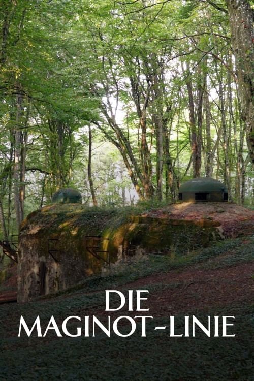 Poster de Die Maginot-Linie – Frankreichs Verteidigungswall
