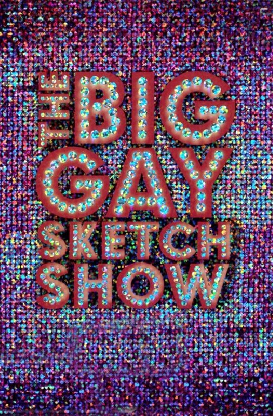 Poster de The Big Gay Sketch Show