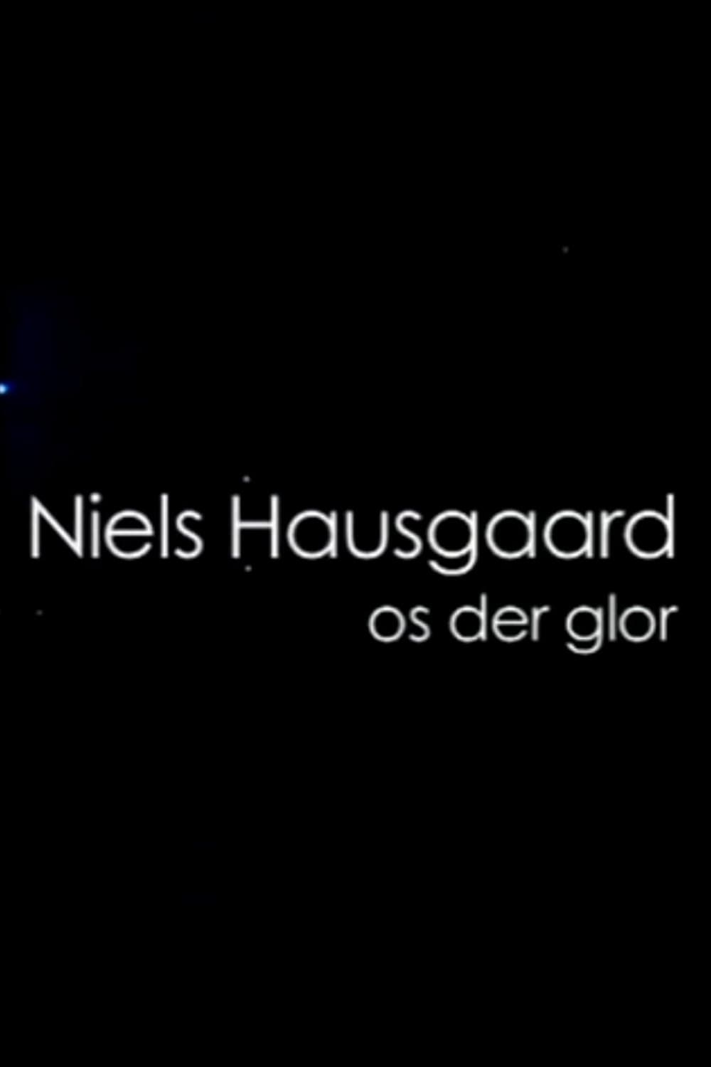 Affiche du film Niels Hausgaard: Os der glor