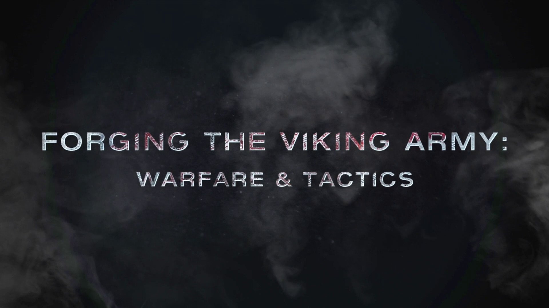 Forging The Viking Army: Warfare and Tactics