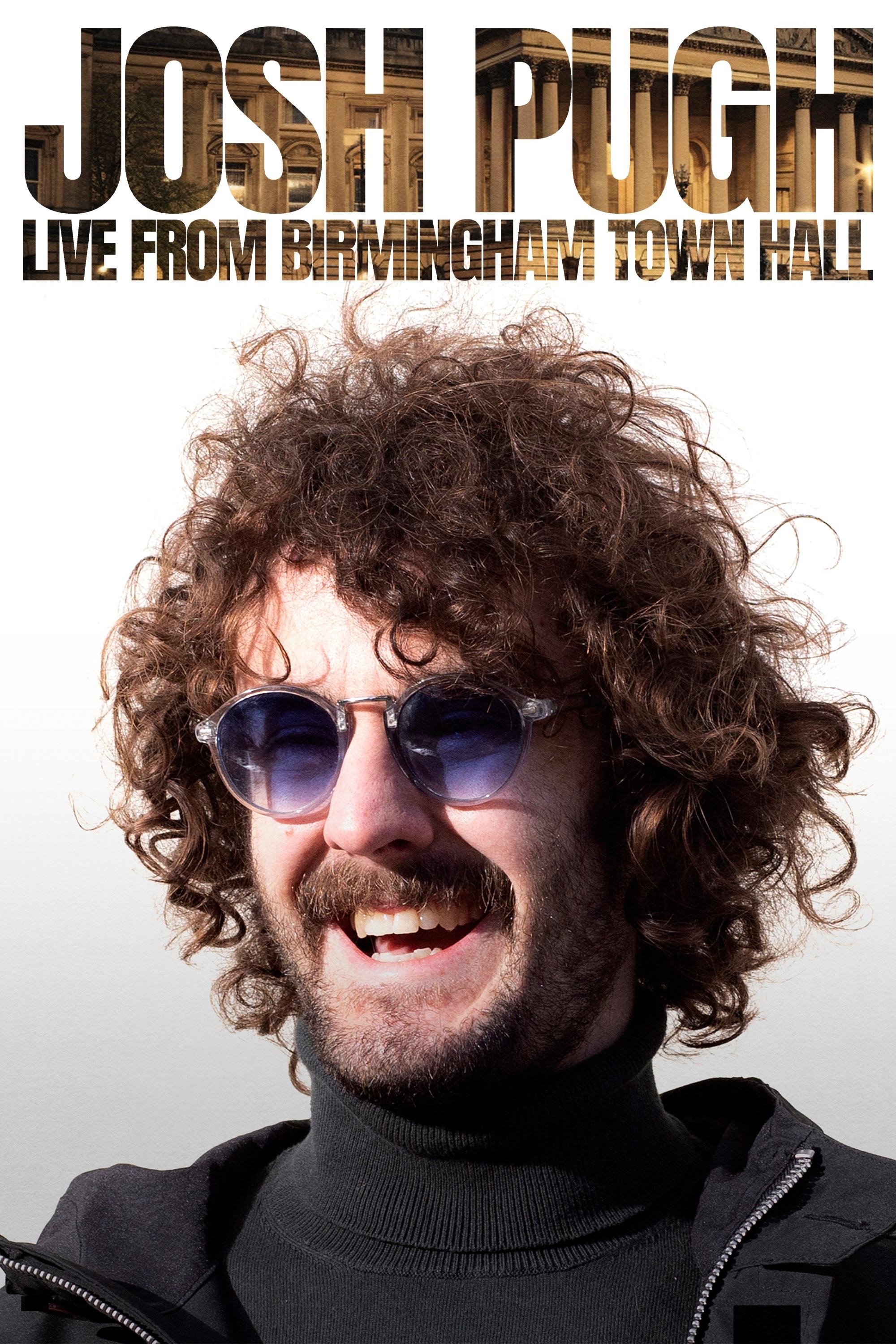 Poster de Josh Pugh: Live From Birmingham Town Hall