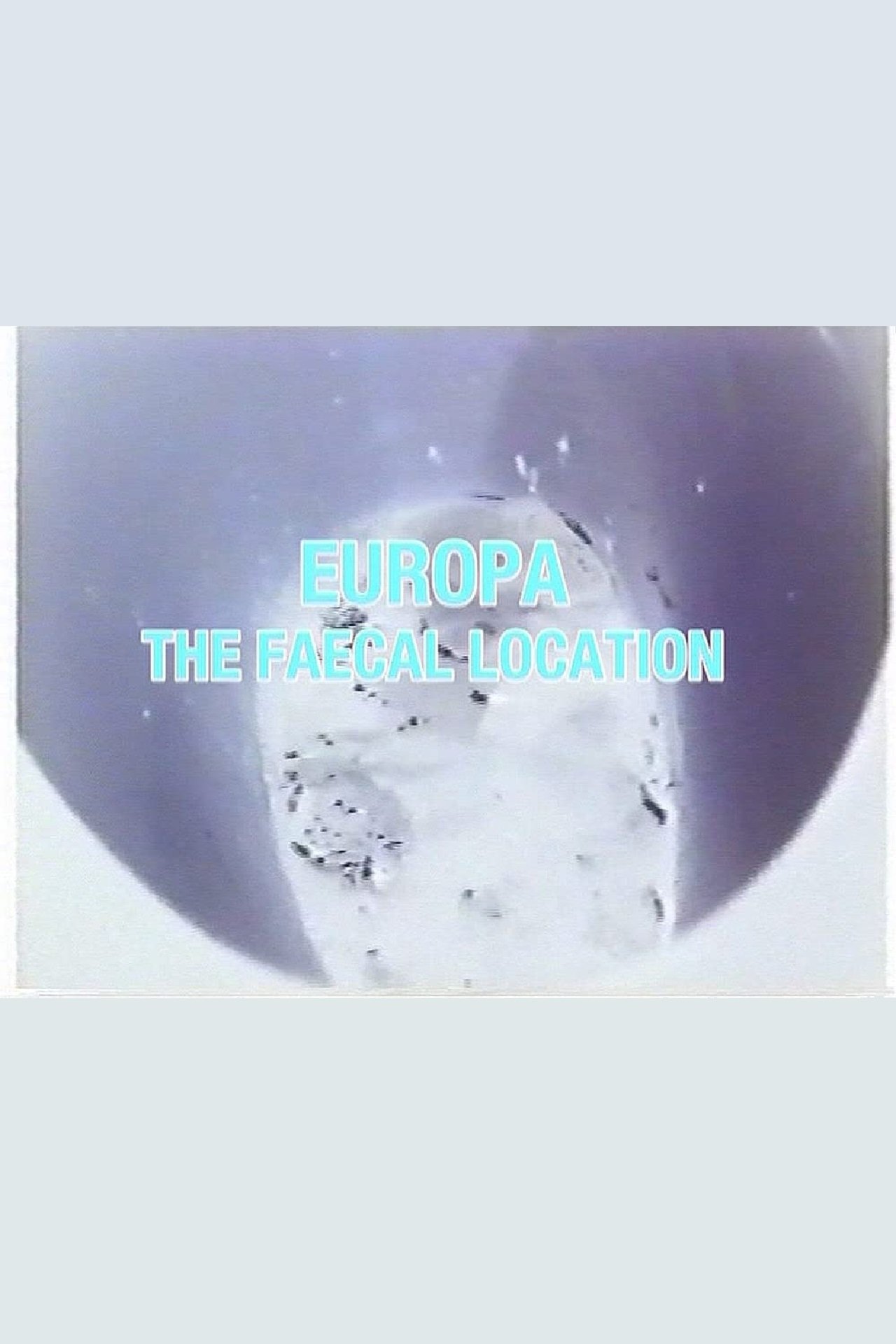 Poster de Europa: The Faecal Location