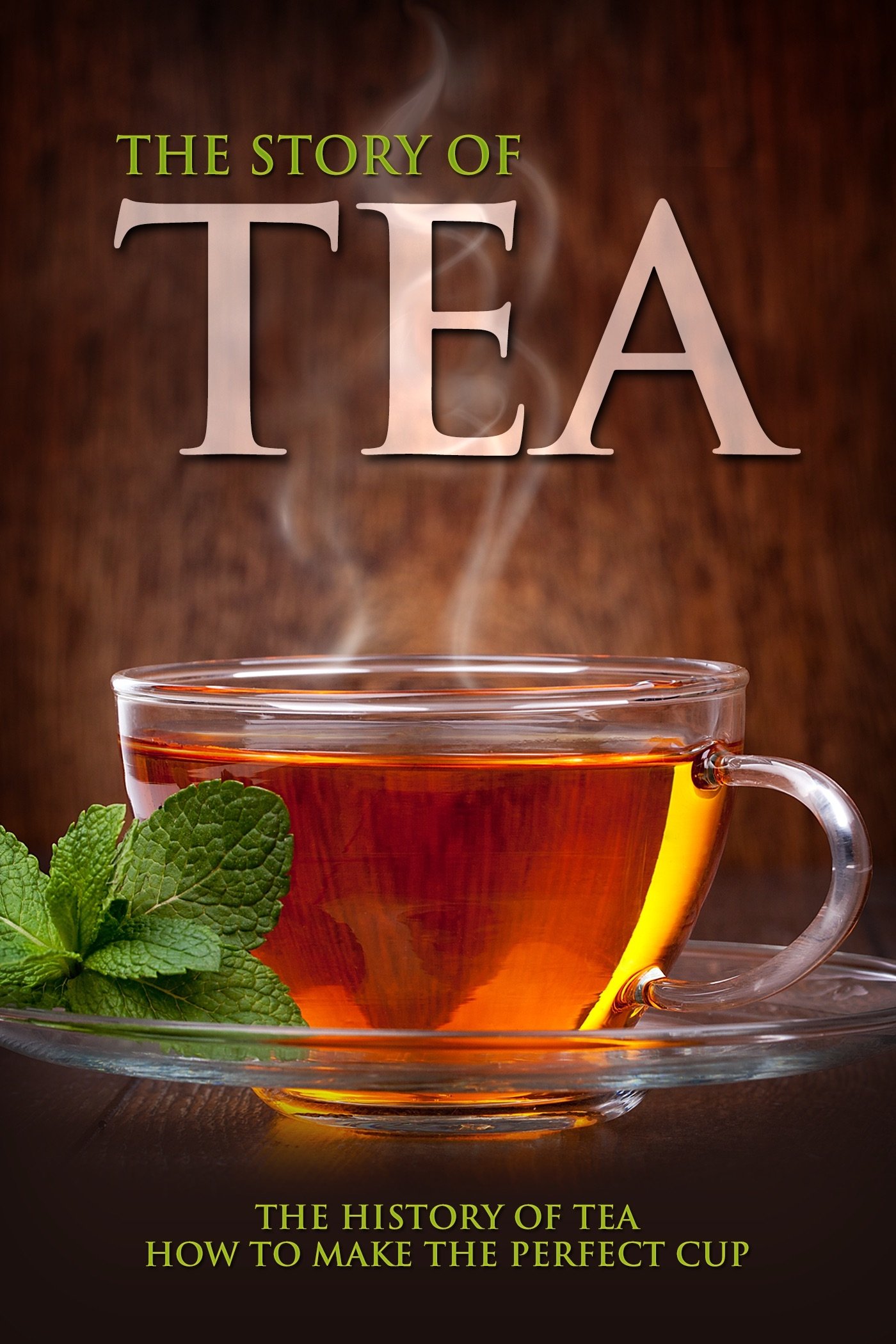 Poster de The Story of Tea: The History of Tea & How to Make the Perfect Cup