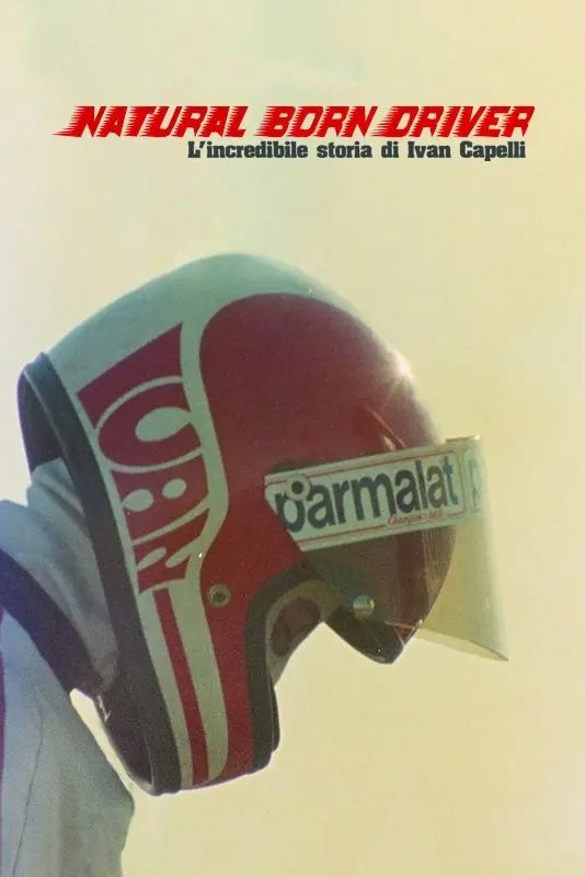 Poster de Natural Born Driver – L'incredibile storia di Ivan Capelli