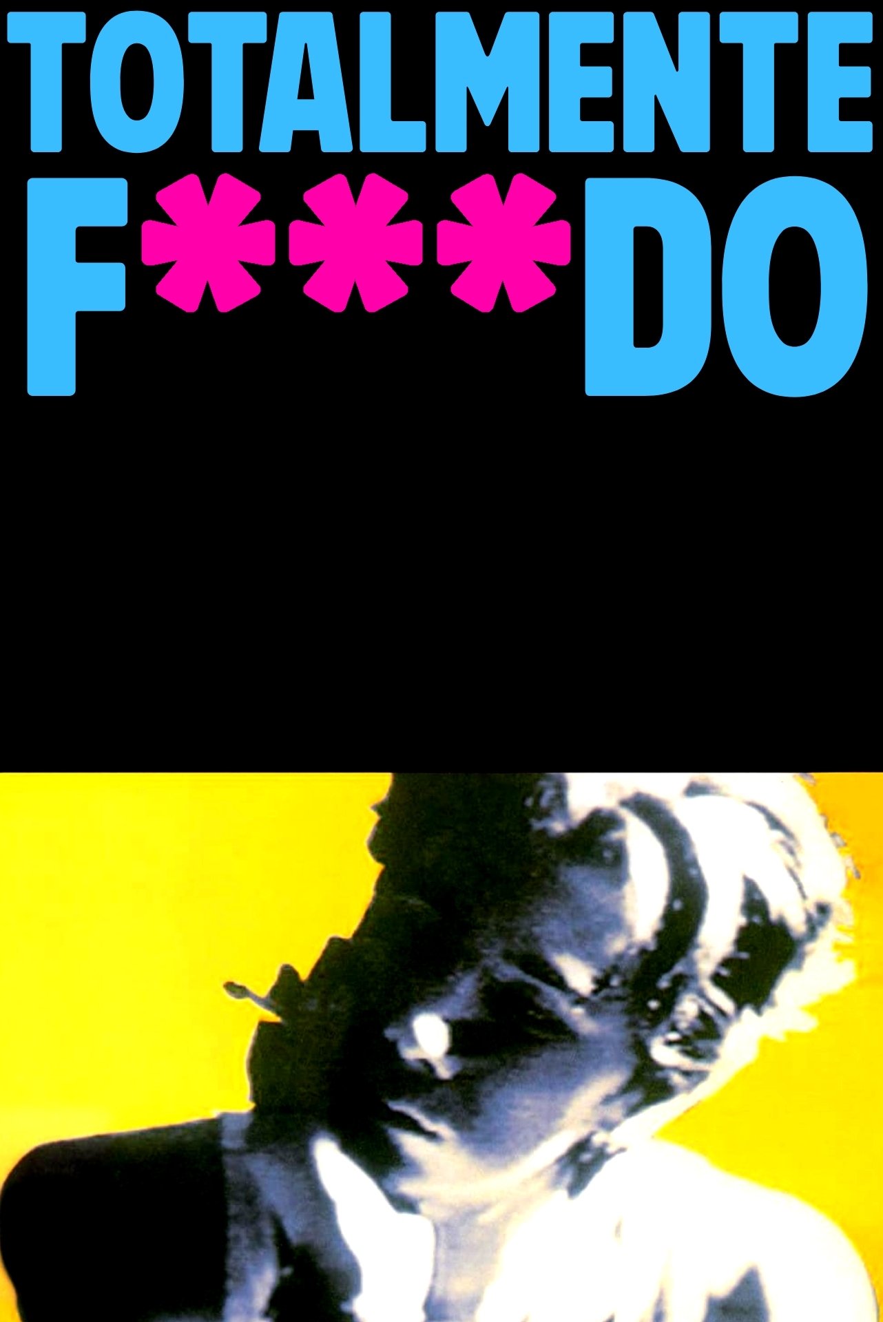 Poster de Totalmente Fodido