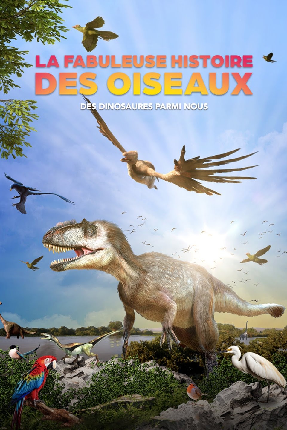 Poster de La fabuleuse histoire des oiseaux, des dinosaures parmi nous