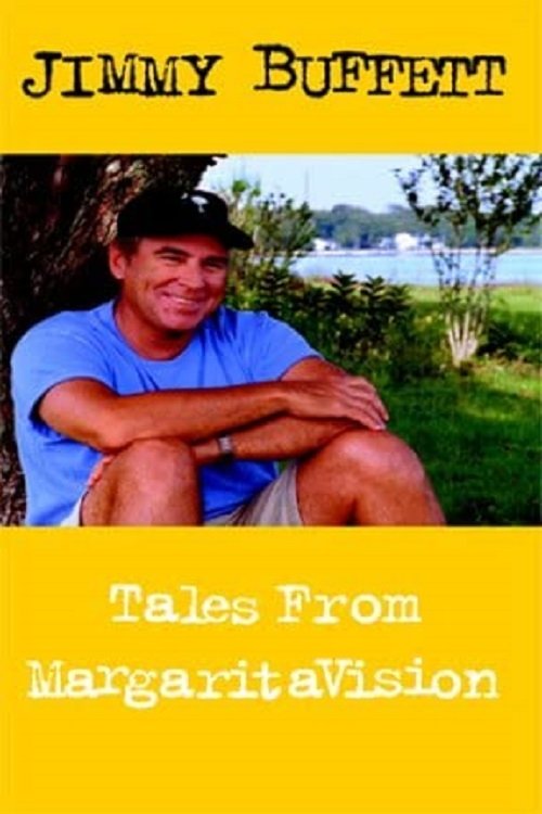 Poster de Jimmy Buffett: Tales from MargaritaVision