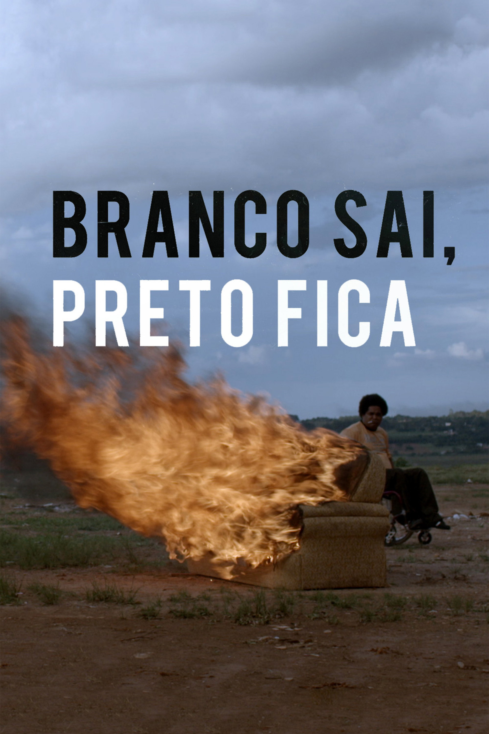 Branco Sai, Preto Fica