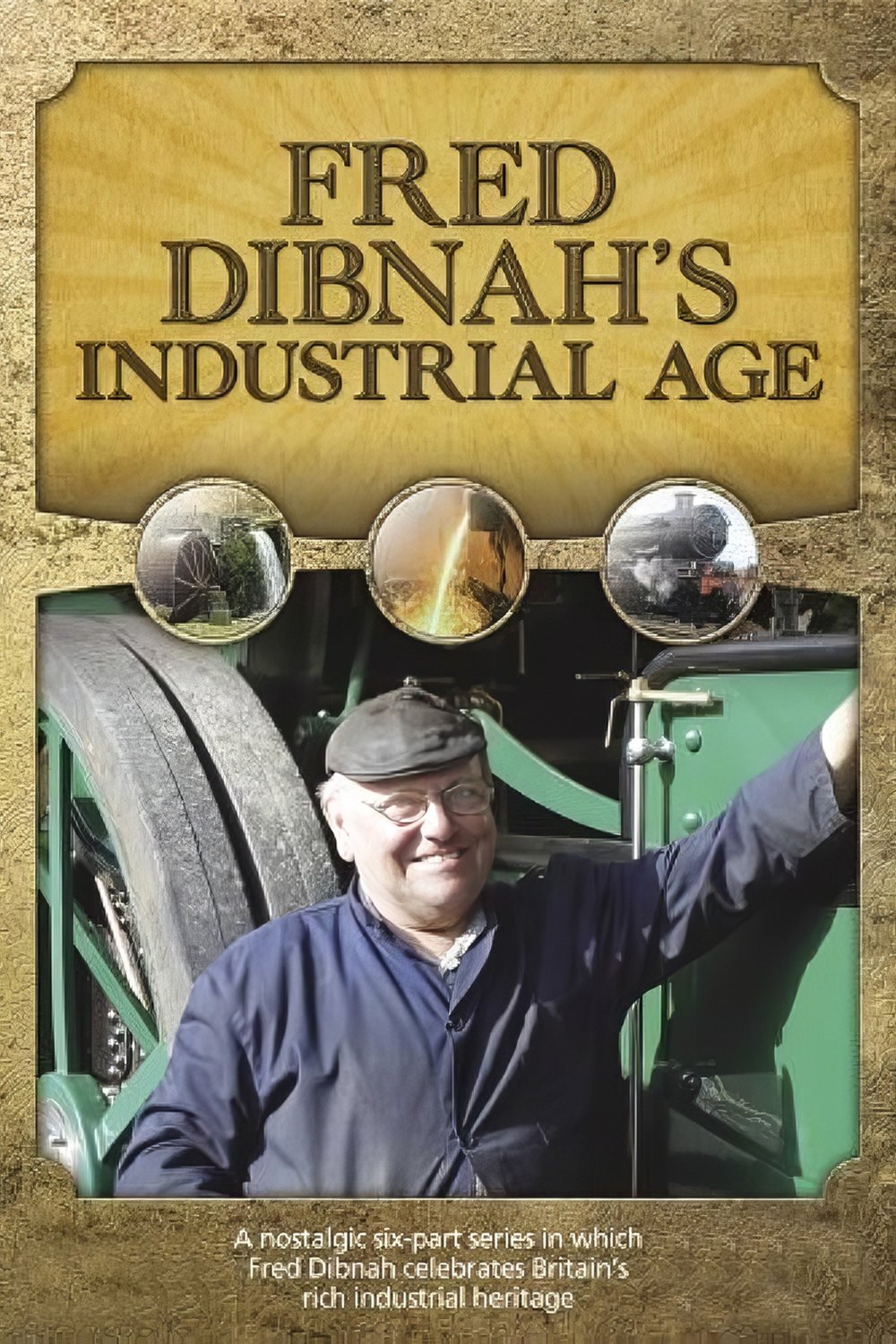 Poster de Fred Dibnah's Industrial Age