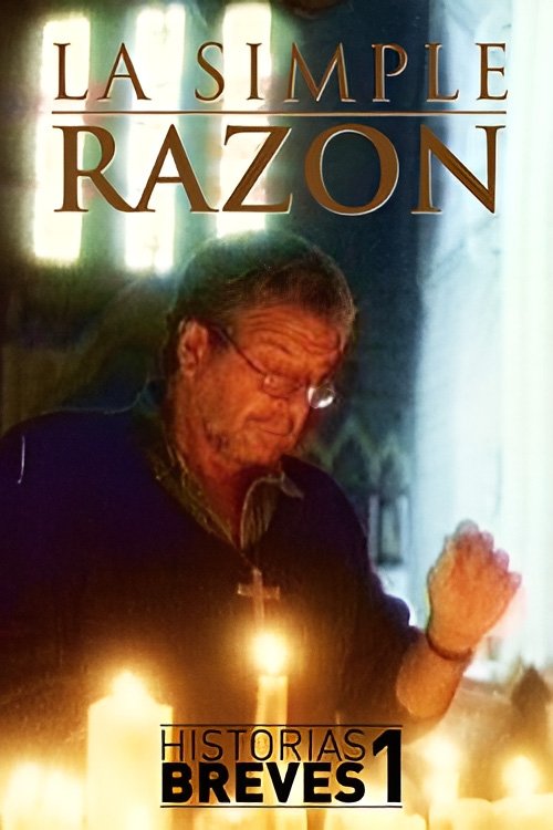 Poster de Historias Breves I: La Simple Razón
