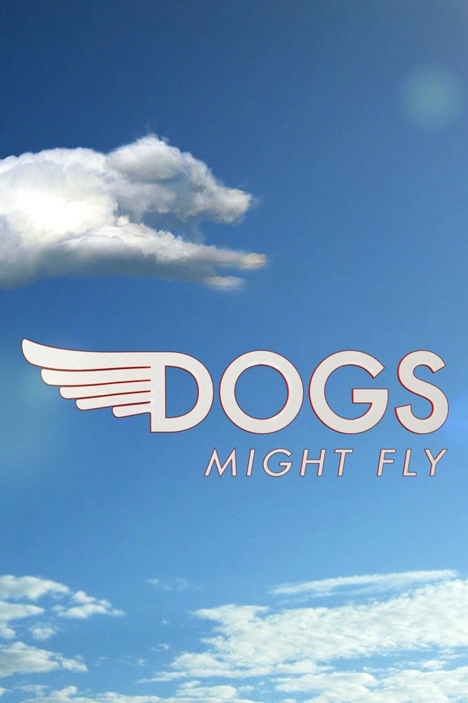 Poster de Dogs Might Fly